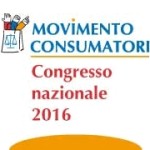 RASSEGNA STAMPA SPECIALE X° CONGRESSO NAZIONALE DI MOVIMENTO CONSUMATORI.